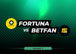 fortuna vs betfan